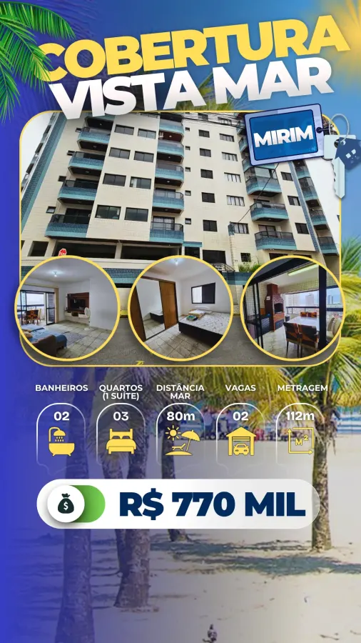 Cobertura Vista Mar Mirim - R$ 770 mil